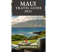 Maui travel guide 2025