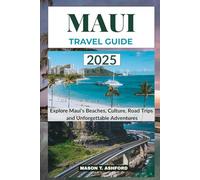 MAUI TRAVEL GUIDE 2025 - 2026