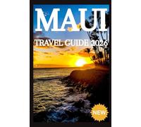 MAUI TRAVEL GUIDE 2026