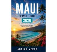 Maui Travel Guide 2026: Island Routes, Local Eats, Waterfalls, Beaches, and Easy Planning for a Relaxed Hawaiian Escape