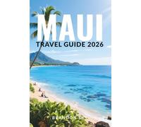Maui Travel Guide 2026: Local Tips, Real Itineraries & Secret Spots for 2026 Travelers