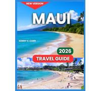 Maui Travel Guide 2026: Top Attractions & Landmarks, Lahaina Historic Trail, Outdoor Adventures & Nature, Food & Local Cuisine, Festivals & Events, ... Trips & Scenic Drives, History of the Island