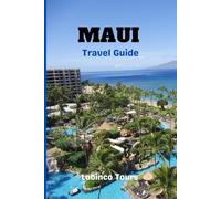 Maui Travel Guide: Aloha in Action, Respecting Hawaii’s Most Enchanting Island