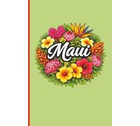 MAUI - Version 7 (Green) • A Tropical Island Journal • Diary • Notebook • Composition Book • Logbook: Paradise Themed & Inspired | For Writing, Notes, Travel, & Everyday Use | 6x9 Inches | 100 Pages
