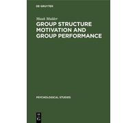 Mauk Mulder Group Structure Motivation and Group Performance (Copertina rigida)