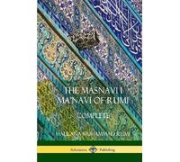 Maulana Jalalu-'d-Din Muhammad Rumi E H The Masnavi I Ma'nav (Copertina rigida)