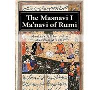Maulana Jalalu Rumi The Masnavi I Ma'navi of Rumi (Tascabile)