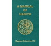 Maulana Muhammad Ali Manual of Hadith (Tascabile)