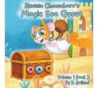 Maumie Cheeseboro's Magic Sea Quest: Volume 1 Book 3 Series of Rhyming Children’s Books for Ages 3-7 Filled with Magical Adventures, Cute Little ... in Empathy, Imagination, and Friendship