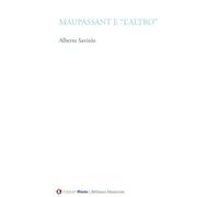 Maupassant e «L'altro» - Savinio Alberto