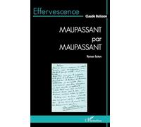 Maupassant par Maupassant