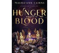Maura-Ann Patricia Cairns A hunger written in blood (Tascabile)