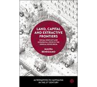 Maura Benegiamo Land, Capital and Extractive Frontiers (Copertina rigida)