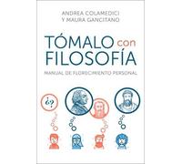 Maura Gancitano And Take It Philosophically Tómalo Con Filosofía (Sp (Tascabile)