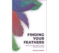 Maura Jackson Finding Your Feathers (Tascabile)