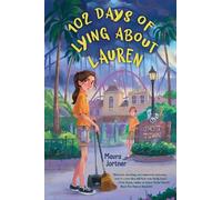 Maura Jortner 102 Days of Lying About Lauren (Copertina rigida)
