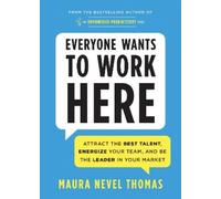 Maura Thomas Everyone Wants to Work Here (Tascabile) Empowered Productivity