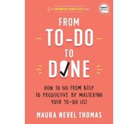 Maura Thomas From To-Do to Done (Copertina rigida) Empowered Productivity