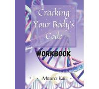 Mauree Kai Cracking Your Body's Code Workbook (Tascabile)