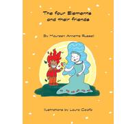 Maureen A Annette Russell The Four Elements and Their Friends (Copertina rigida)