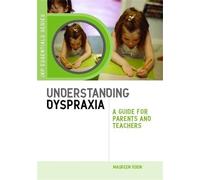 Maureen Boon Understanding Dyspraxia (Tascabile) JKP Essentials