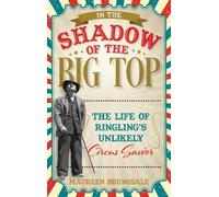 Maureen Brunsdale In the Shadow of the Big Top (Copertina rigida)