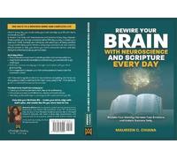 Maureen C Chian Rewire Your Brain with Neuroscience and Scripture Ev (Tascabile)