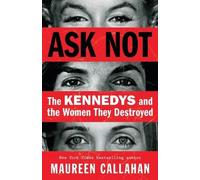Maureen Callahan Ask Not (Copertina rigida)