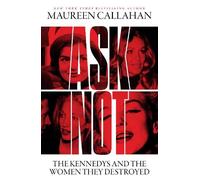 Maureen Callahan Ask Not (Copertina rigida)