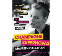 Maureen Callahan Champagne Supernovas (Tascabile)
