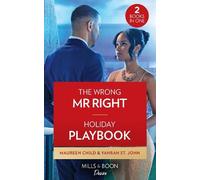 Maureen Child Yahrah St. John The Wrong Mr. Right / Holiday Playbook (Tascabile)