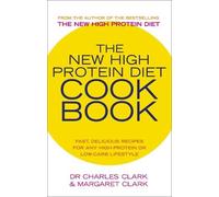 Maureen Clark Charles Clark The New High Protein Diet Cookbook (Tascabile)