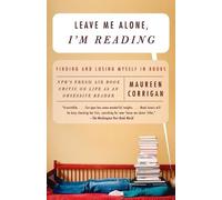 Maureen Corrigan Leave Me Alone, I'm Reading (Tascabile)
