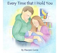 Maureen Currie Every Time That I Hold You (Tascabile)