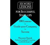 Maureen Daniek Six-Word Lessons for Successful Start-ups (Tascabile)