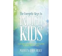 Maureen Dawn Healy Energetic Keys to Indigo Kids (Tascabile)