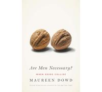 Maureen Dowd Are Men Necessary? (Tascabile)
