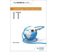 Maureen Everett My Revision Notes: Cambridge Technicals Level 3 IT (Tascabile)