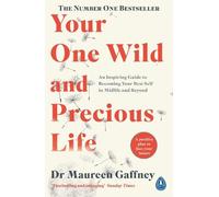 Maureen Gaffney Your One Wild and Precious Life (Tascabile)