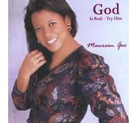 Maureen Gee - God Is Real: Try Him!