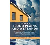 Maureen Gilmer Living on Flood Plains and Wetlands (Tascabile)