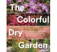 Maureen Gilmer The Colorful Dry Garden (Tascabile)