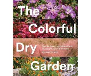 Maureen Gilmer The Colorful Dry Garden (Tascabile)