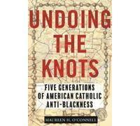 Maureen H. O'Connell Undoing the Knots (Copertina rigida)