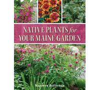 Maureen Heffernan Native Plants for Your Maine Garden (Tascabile)