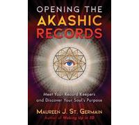 Maureen J. St. Germain Opening the Akashic Records (Tascabile)