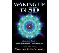 Maureen J. St. Germain Waking Up in 5D (Tascabile)