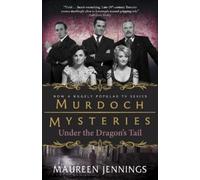 Maureen Jennings Under the Dragon's Tail (Tascabile) Murdoch Mysteries