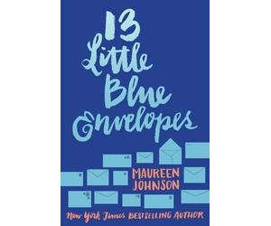 Maureen Johnson 13 Little Blue Envelopes (Tascabile)