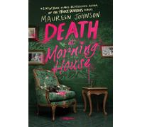 Maureen Johnson Death at Morning House (Copertina rigida)